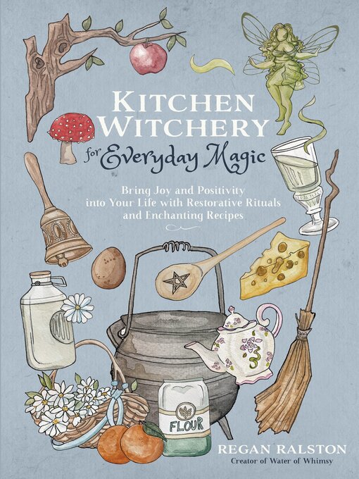 Title details for Kitchen Witchery for Everyday Magic by Regan Ralston - Available